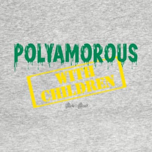 Polyamorous w/Children T-Shirt
